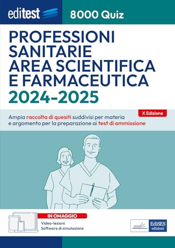 8000 Quiz Per I Test Di Professioni Sanitarie E Di Area Scientifica E Farmaceutica: Raccolta Di Quesiti Con Video-Lezioni E Simulatore