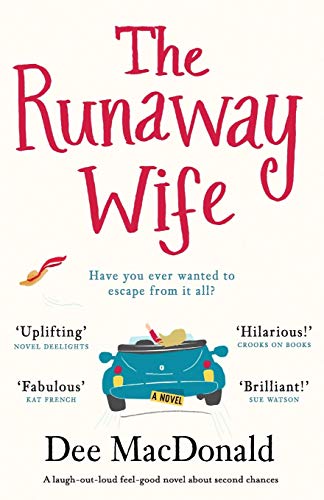 The Runaway Wife: A Laugh Out Loud Feel Good Novel About Second Chances