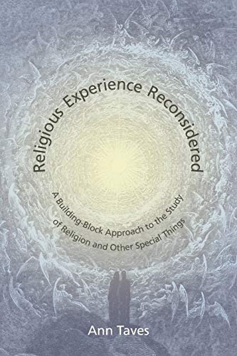 Religious Experience Reconsidered: A Building-Block Approach To The Study Of Religion And Other Special Things