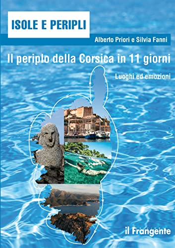Il Periplo Della Corsica In 11 Giorni Luoghi Ed Emozioni - I Edizione 2022