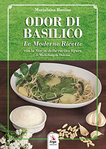 Odor Di Basilico. Le Moderne Ricette