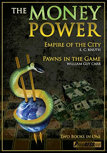 The Money Power: Empire Of The City And Pawns In The Game (Two Books In One)