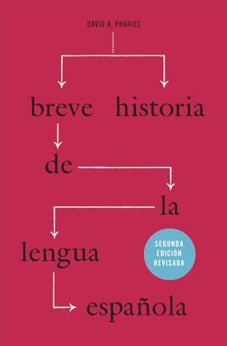 Breve Historia De La Lengua Española: Segunda Edición Revisada: Segunda Edicin Revisada