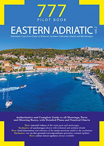 777 Eastern Adriatic. Dalmatian Coast From Zadar To Molunat, Southern Dalmatian Islands And Montenegro (Vol. 2)