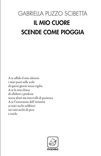 Il Mio Cuore Scende Come Pioggia