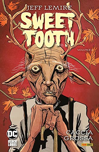 Sweet Tooth. Caccia Grossa (Vol. 6)