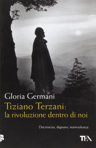 Tiziano Terzani: La Rivoluzione Dentro Di Noi