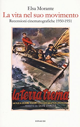 La Vita Nel Suo Movimento. Recensioni Cinematografiche 1950-1951
