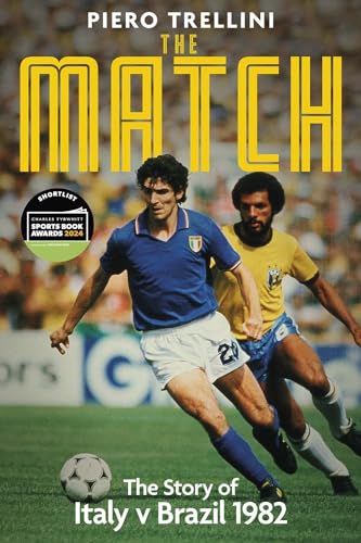 The Match: The Story Of Italy V Brazil