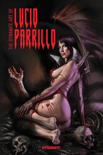 The Dynamite Art Of Lucio Parrillo