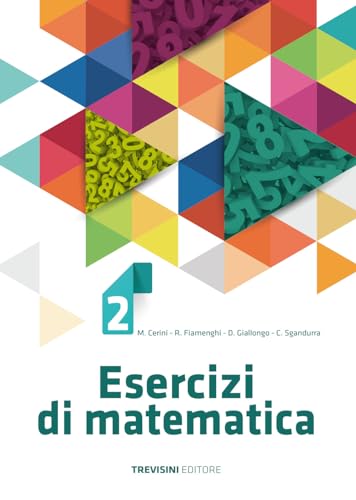 Esercizi Di Matematica. Per Il Biennio Delle Scuole Superiori. Con Espansione Online (Vol. 2)