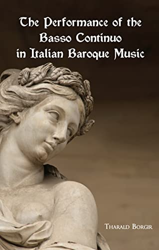 The Performance Of The Basso Continuo In Italian Baroque Music