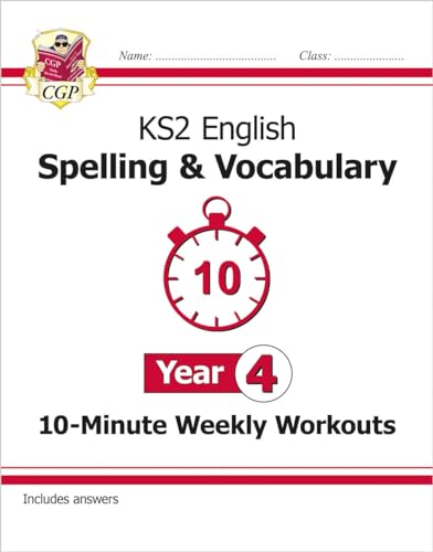 Ks2 Year 4 English 10-Minute Weekly Workouts: Spelling & Vocabulary