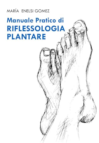 Manuale Pratico Di Riflessogia Plantare