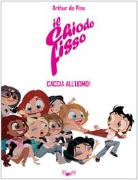 Il Chiodo Fisso. Caccia All'Uomo! (Vol. 2)