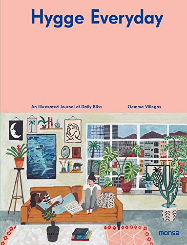 Hygge Everyday: An Illustrated Journal Of Daily Bliss