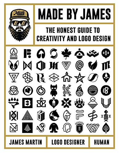 Made By James: The Honest Guide To Creativity And Logo Design