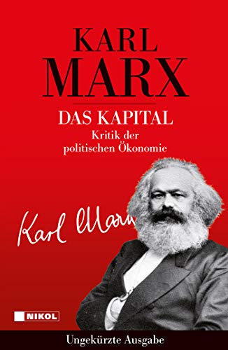 Das Kapital: Kritik Der Politischen Ökonomie (Ungekürzte Ausgabe)