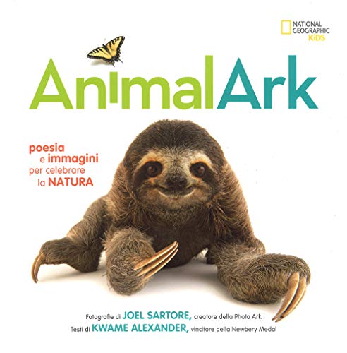 Animal Ark. Poesia E Immagini Per Celebrare La Natura. Ediz. A Colori