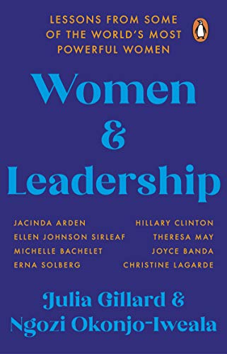 Women And Leadership: Lessons From Some Of The World’S Most Powerful Women