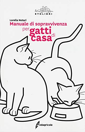 Manuale Di Sopravvivenza Per Gatti Di Casa
