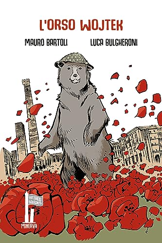 L'Orso Wojtek. Caporale Della Liberazione