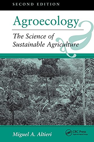 Agroecology: The Science Of Sustainable Agriculture, Second Edition