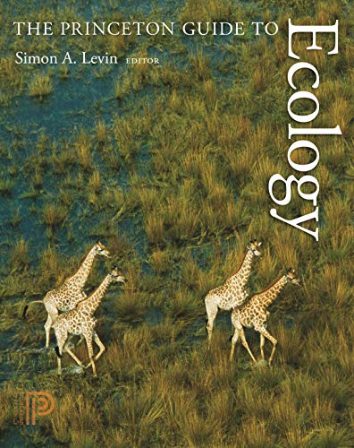 The Princeton Guide To Ecology