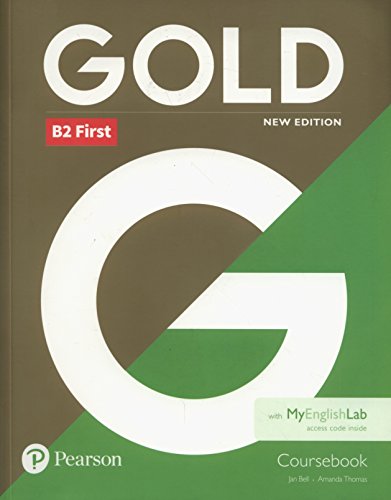Gold B2 First New Edition Coursebook And Myenglishlab Pack [Lingua Inglese]