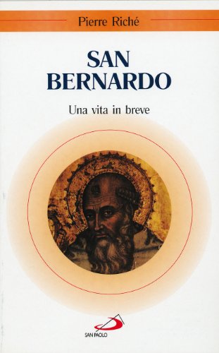San Bernardo. Una Vita In Breve