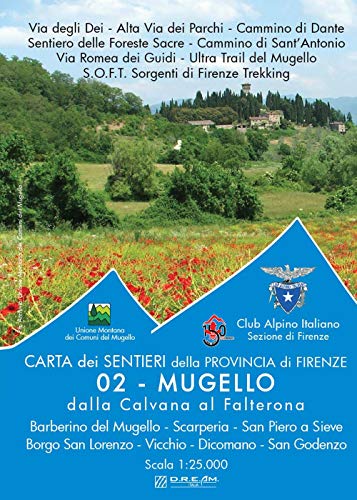 Carta Dei Sentieri Della Provincia Di Firenze. Mugello. Barberino Del Mugello-Scarperia- San Piero A Sieve-Borgo San Lorenzo-Vicchio-Dicomano-San Gode
