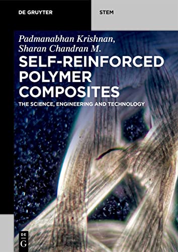 Self-Reinforced Polymer Composites: The Science, Engineering And Technology