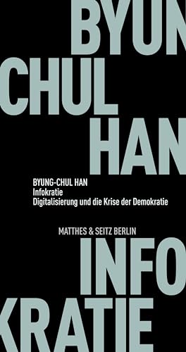 Infokratie: Digitalisierung Und Die Krise Der Demokratie: 184
