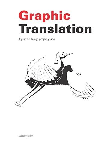 Graphic Translation: A Graphic Design Project Guide