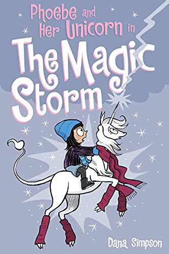 Phoebe And Her Unicorn In The Magic Storm (Phoebe And Her Unicorn Series Book 6)
