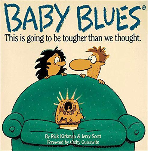 Baby Blues: This Is Going To Be Harder Than We Thought