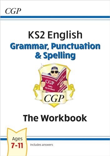 Ks2 English: Grammar, Punctuation And Spelling Workbook - Ages 7-11