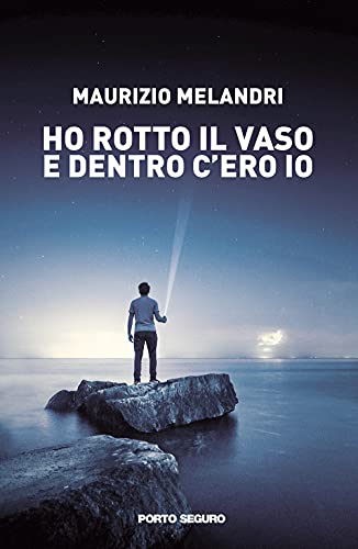 Ho Rotto Il Vaso E Dentro C'Ero Io