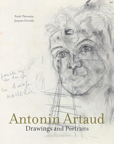 Antonin Artaud: Drawings And Portraits