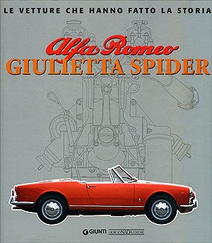 Alfa Romeo Giulietta Spider. Ediz. Illustrata