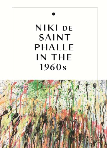 Niki De Saint Phalle In The 1960S