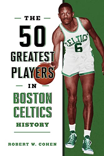 The 50 Greatest Players In Boston Celtics History