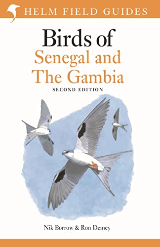 Field Guide To Birds Of Senegal And The Gambia: Second Edition
