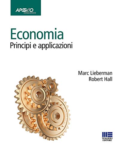 Economia. Principi E Applicazioni