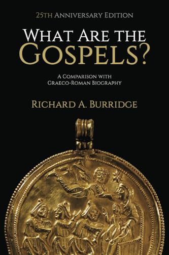 What Are The Gospels?: A Comparison With Graeco-Roman Biography