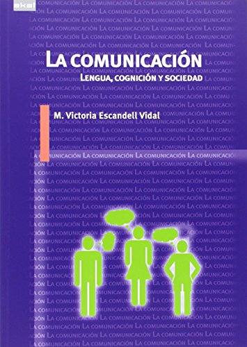 La Comunicación. Lengua, Cognición Y Sociedad: 27