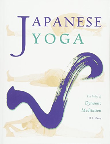 Japanese Yoga: The Way Of Dynamic Meditation