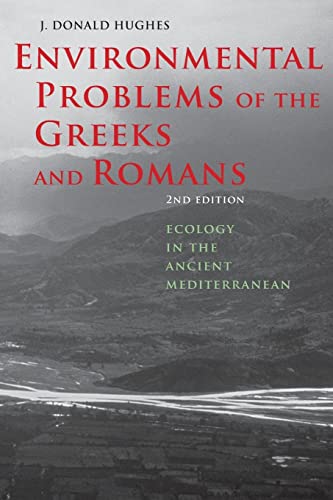 Environmental Problems Of The Greeks And Romans: Ecology In The Ancient Mediterranean
