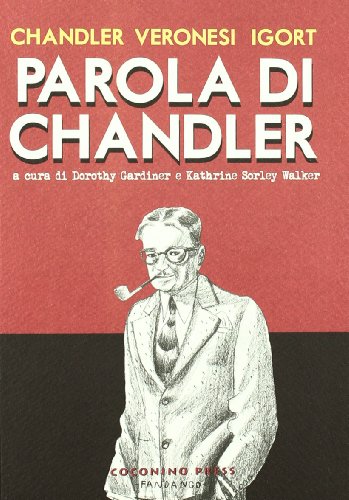 Parola Di Chandler. Ediz. Illustrata