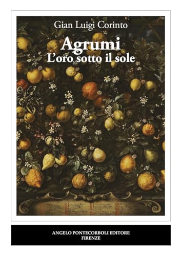 Agrumi. L'Oro Sotto Il Sole